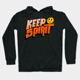 Keep spirit Hoodie